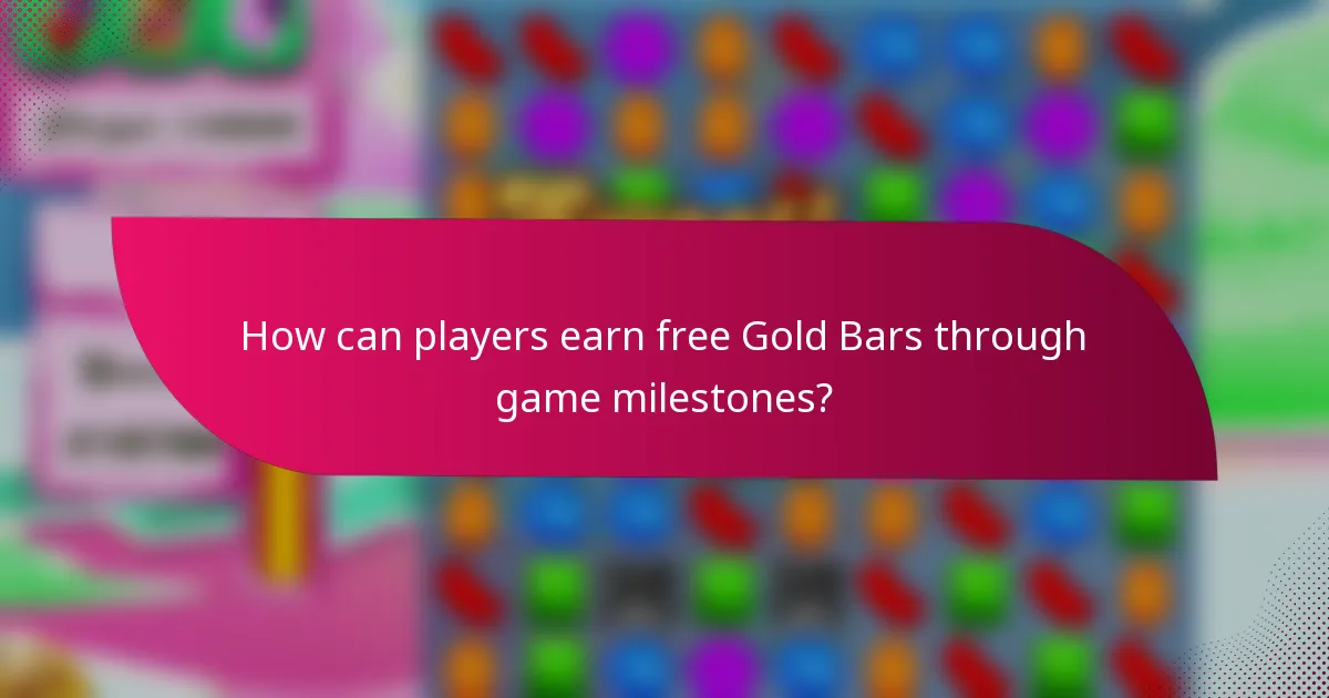 How can players earn free Gold Bars through game milestones?
