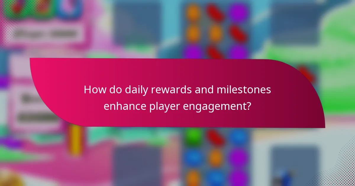 How do daily rewards and milestones enhance player engagement?