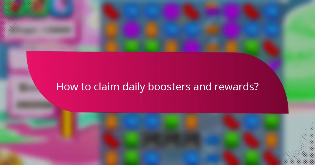 How to claim daily boosters and rewards?