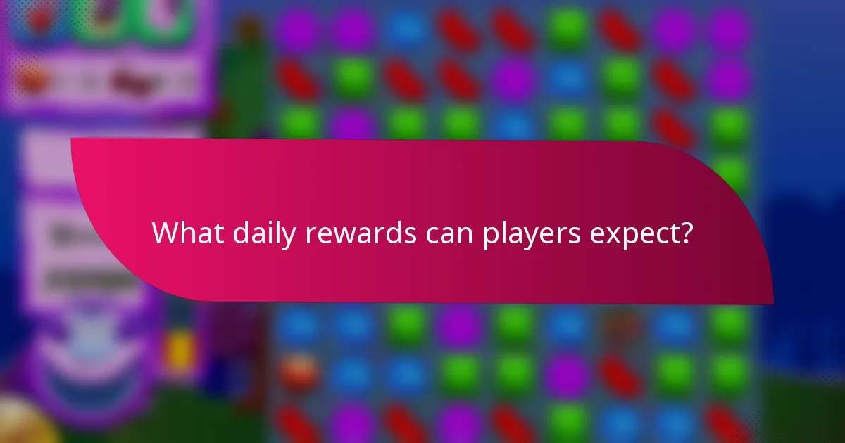 What daily rewards can players expect?