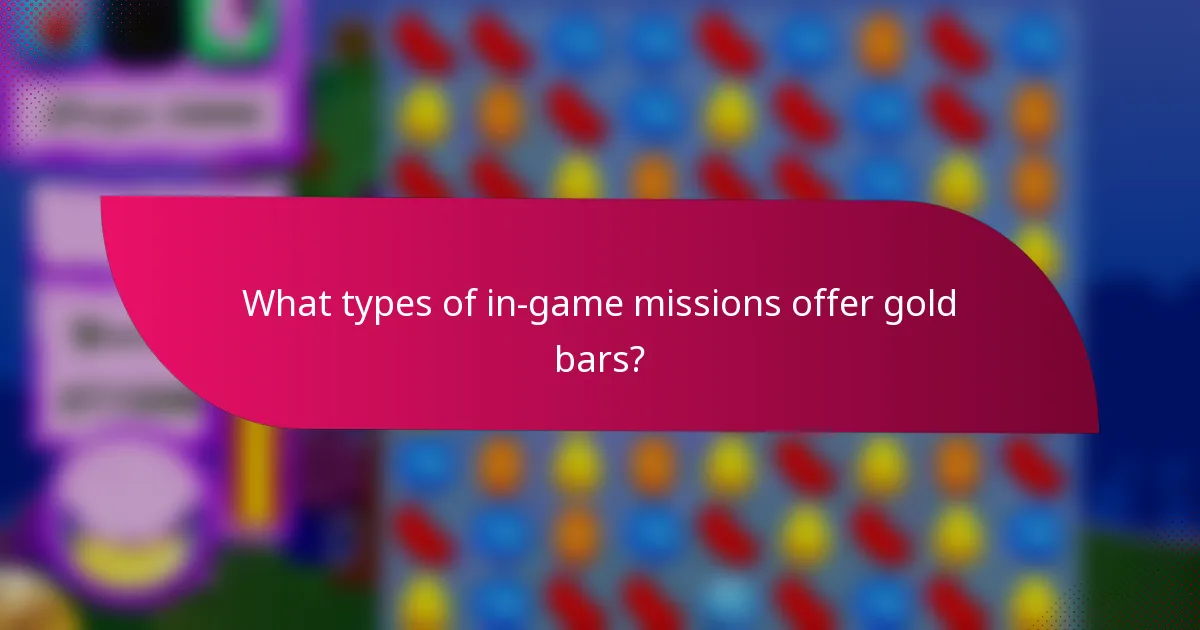 What types of in-game missions offer gold bars?